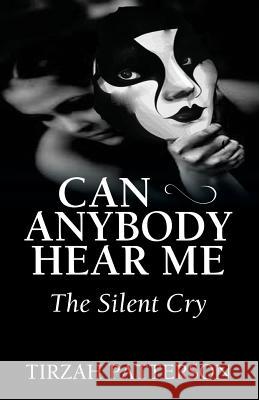 Can Anybody Hear Me: The Silent Cry
