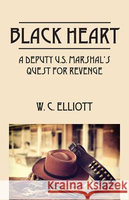 Black Heart: A Deputy U.S. Marshal's Quest for Revenge