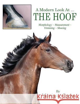 A Modern Look At ... THE HOOF: Morphology Measurement Trimming Shoeing