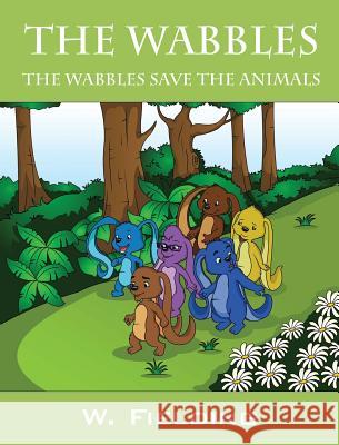 The Wabbles: The Wabbles Save the Animals