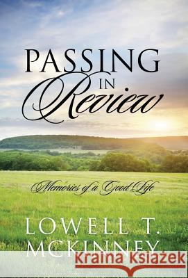Passing In Review: Memories of a Good Life