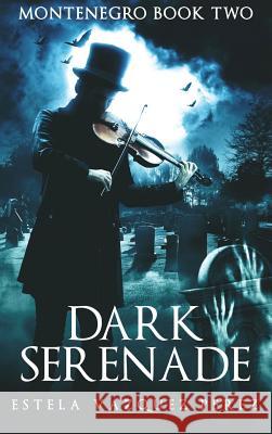Montenegro Book Two: Dark Serenade