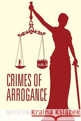 Crimes of Arrogance