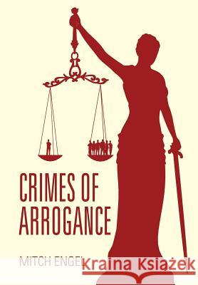 Crimes of Arrogance