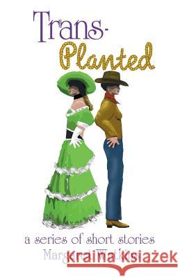 Trans-Planted: a series of short stories