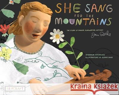 She Sang for the Mountains: The Story of Jean Ritchie--Singer Songwriter, Activist