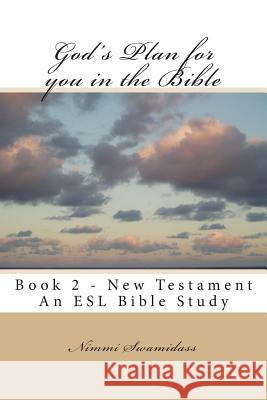 God's Plan for you in the Bible: Book 2 - New Testament