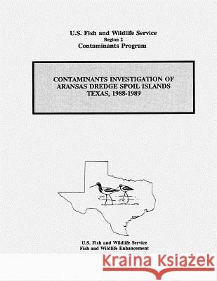 Contaminants Investigation of Aransas Dredge Spoil Islands, Texas, 1988-1989