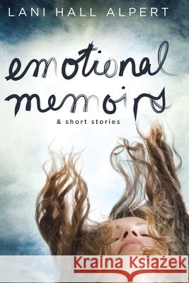 Emotional Memoirs & Short Stories