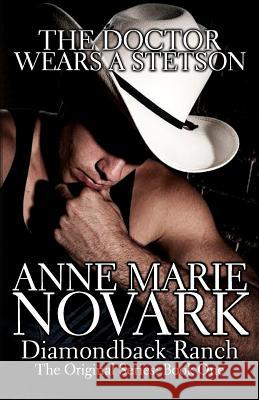 The Doctor Wears A Stetson: The Diamondback Ranch Series
