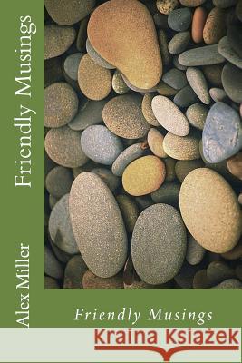 Friendly Musings: Friendly Musings