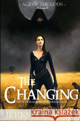 The Changing: Book Three of The Blood and Brotherhood Saga