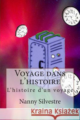 Voyage dans l'histoire: L'histoire d'un voyage