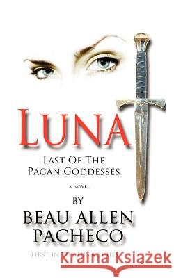 Luna: Last Of The Pagan Goddesses