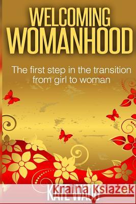 Welcoming Womanhood