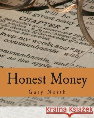 Honest Money (Large Print Edition): The Biblical Blueprint for Money and Banking