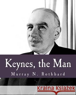 Keynes, the Man (Large Print Edition)