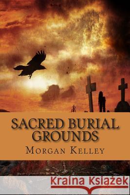 Sacred Burial Grounds: An FBI Thriller