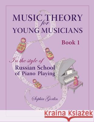 Music Theory for Young Musicians: In the Style of Russian School of Piano Playing