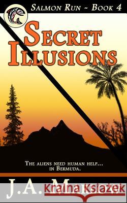 Secret Illusions (Salmon Run - Book 4)