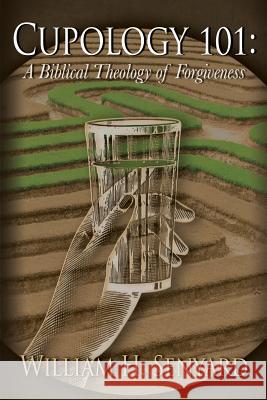 Cupology 101: A Biblical Theology of Forgiveness