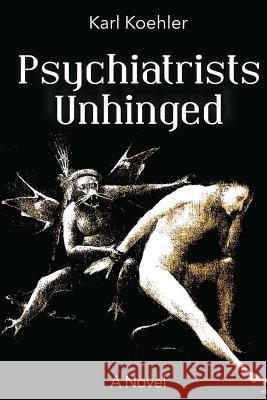 Psychiatrists Unhinged