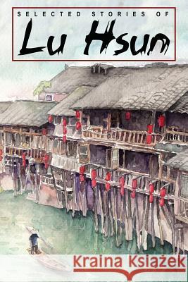 Selected Stories of Lu Hsun