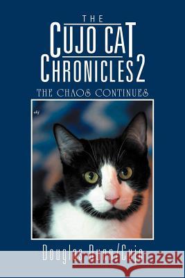 The Cujo Cat Chronicles 2: The Chaos Continues