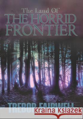The Land of: The Horrid Frontier