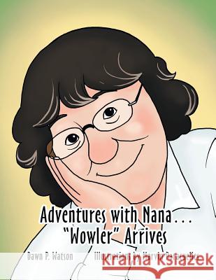 Adventures with Nana. Wowler Arrives