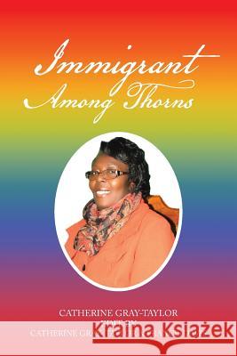 Immigrant Among Thorns: A Journey of Motivation Through Poverty, Struggles and Rejections