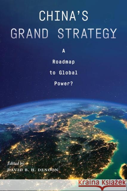 China's Grand Strategy: A Roadmap to Global Power?