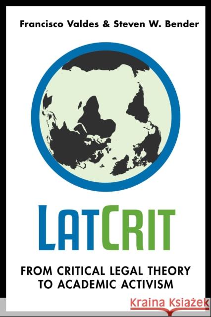 Latcrit: From Critical Legal Theory to Academic Activism