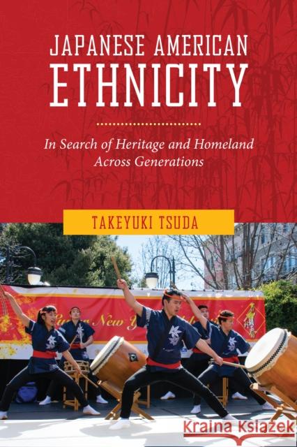 Japanese American Ethnicity: In Search of Heritage and Homeland Across Generations