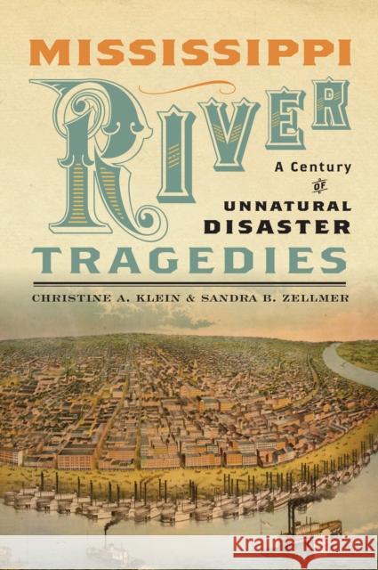 Mississippi River Tragedies: A Century of Unnatural Disaster