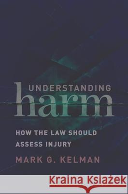 Understanding Harm: How the Law Should Assess Injury