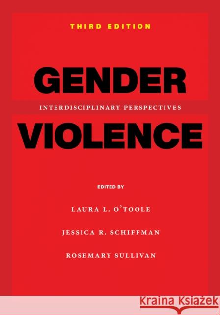 Gender Violence, 3rd Edition: Interdisciplinary Perspectives