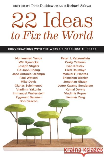 22 Ideas to Fix the World: Conversations with the World's Foremost Thinkers