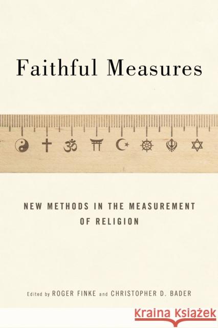 Faithful Measures: New Methods in the Measurement of Religion