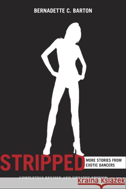 Stripped, 2nd Edition: More Stories from Exotic Dancers