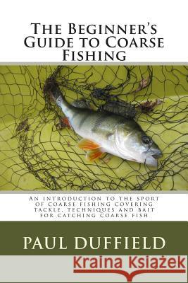 The Beginner's Guide to Coarse Fishing