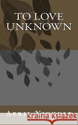 To Love Unknown