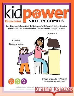 Los Comics de Seguridad de Kidpower/Kidpower Safety Comics: Para Adultos con Ninos 3-10/ For Adults with Children Ages 3-10