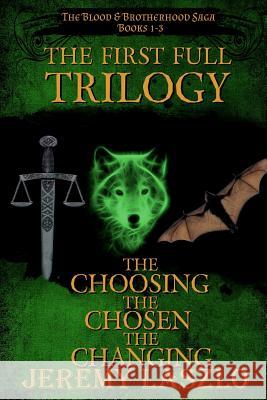 The First Full Trilogy: The Blood and Brotherhood Saga Books 1-3