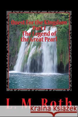 Quest For the Kingdom Part I The Legend of the Great Pearl