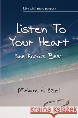 Listen To Your Heart She Knows Best: Live with more purpose