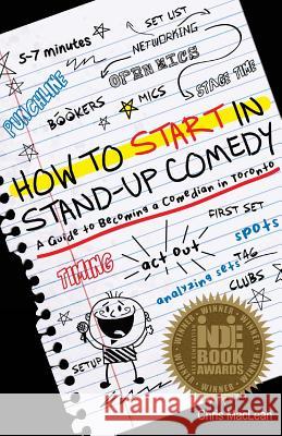 How to Start in Stand Up Comedy: A Guide to Becoming a Comedian in Toronto