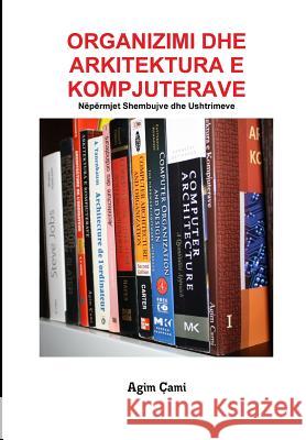 Organizimi Dhe Arkitektura E Kompjuterave: Nëpërmjet Shembujve Dhe Ushtrimeve