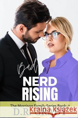 Bad Nerd Rising: The Morrison Family Series - Book 7