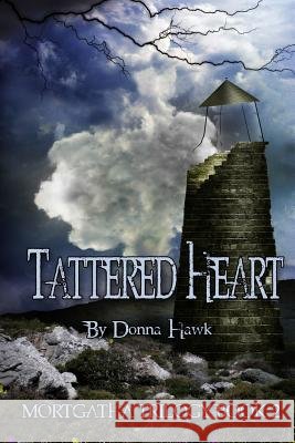 Tattered Heart: Mortgatha Trilogy Book Two
